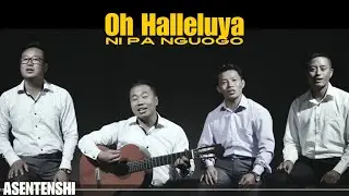 Oh Halliluya Ni Pa Nguogo | Asentenshi II | Ao Revival Song