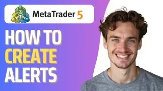 How To Set Notification Alert in MT5 (Full 2026 Guide)