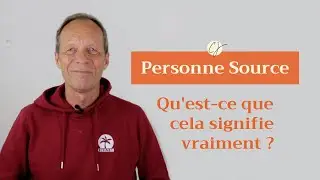 Personne Source : comprendre de quoi il s'agit