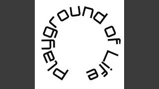 Playground of Life