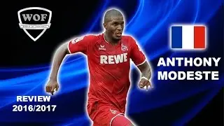 ANTHONY MODESTE | K&ouml;ln | Goals & Skills | 2016/2017 (HD)