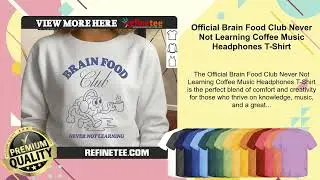 Official Brain Food Club Never Not Learning Coffee Music Headphones T-Shirt
