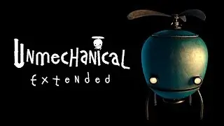 Unmechanical: Extended - Extended walkthrough/playthrough
