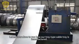 perforated cable tray manufacturing  process