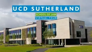 UCD Sutherland School of Law Virtual Tour | UCD Global