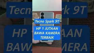 Tecno Spark 9T, HP 1 Jutaan Bawa Kamera Terbaik