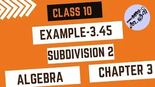Example 3.45|| Sub Division 2 | Class 10 | Chapter 3 | Algebra | Nammaoorugoogle | Maths | In Tamil