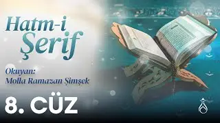 Hatm-i Şerif - 8. C&uuml;z - Molla Ramazan Şimşek
