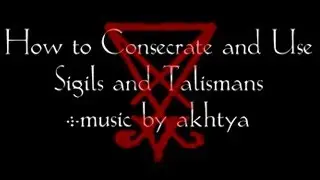 How to Consecrate Sigils and Talismans