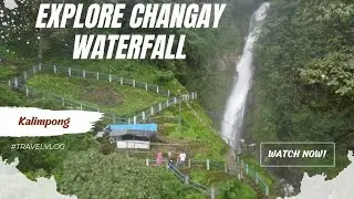 Changey Waterfall Kolakham | Kalimpong Bengal Tourism