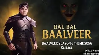 Baalveer Season 6 Official Theme Song & Trailer │ Dev Joshi | Sony SAB | Baalveer Returns 3