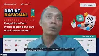 #1 Diklat 38JP: Pengelolaan Data Profil Sekolah dan Siswa untuk Semester Baru