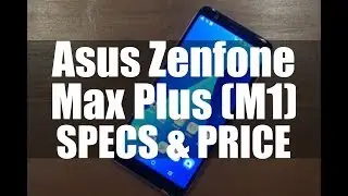 Asus Zenfone Max Plus (M1) (2018) | Price, Specifications and Features [Tech upto Date]