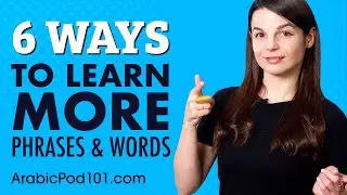 6 Ways to Learn New Arabic Words, Phrases & Speak More Arabic