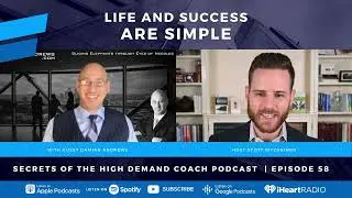 Life and success are simple with Damian Andrews   Ep  58
