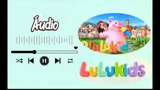&Aacute;udio Playlist LuLukids - Historinha feliz