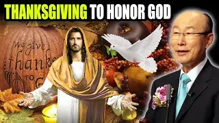 David Yonggi Cho Sermon 🙏 Thanksgiving To Honor God 🔥 Daily Bible