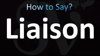 How to Pronounce Liaison (Correctly!)