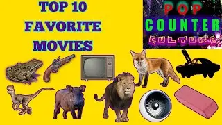 Top Ten Favorite Movies | Pop Counter Culture Variety Hour