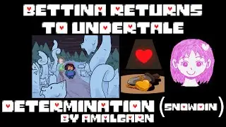 Bettina Returns to UNDERTALE | Determination (Snowdin), by Amalgarn