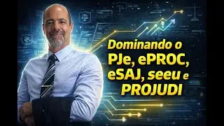 Como Dominar Peticionamento Eletr&ocirc;nico: Guia Definitivo PJe, ePROC, eSAJ e PROJUDI | Dorcival Leite