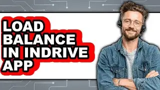 How to Load Balance in Indrive App (full Guide)