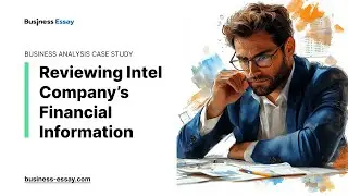 Reviewing Intel Company&rsquo;s Financial Information - Essay Example