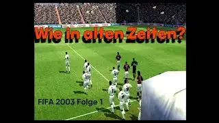 Wie in alten Zeiten? - Toldya zockt FIFA 2003 PS2 Folge 1