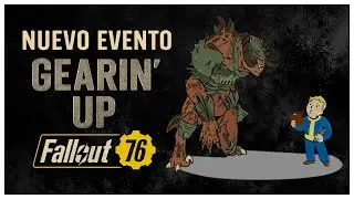 😮Fallout 76 - New Gearin&rsquo; Up Event &ndash; ​​Complete Guide (Rewards)😮
