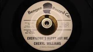 Cheryl Williams - Everybody's Happy But Me & I'm Your Fool - Bengee 45-1001 Dj