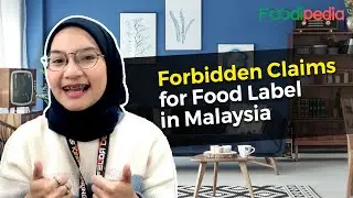 Forbidden Claims for Food Label in Malaysia | FOODIPEDIA Info #foodbusiness