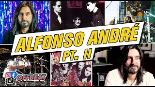 ALFONSO ANDRÉ Pt. II