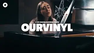 Fleurie - Fire In My Bones | OurVinyl Sessions