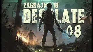 Zagrajmy w Desolate - NOWY SURVIVAL HORROR! (08) - Udana wyprawa!