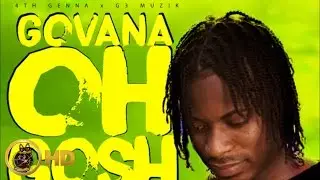 Govana (Deablo) - Oh Gosh [Hey Yo Riddim] April 2016
