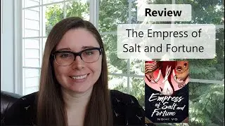 Review | The Empress of Salt and Fortune