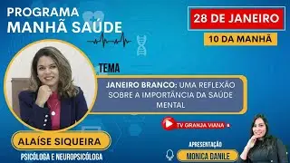 Janeiro Branco: uma reflex&atilde;o sobre a import&acirc;ncia da saude mental