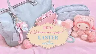 Comparto con mis queridas Lili, Anelita y Ary el Reto ¿Qué llevo en mi bolso? EASTER edition