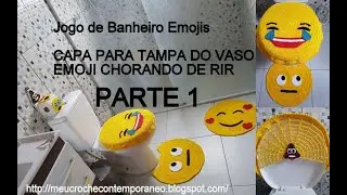 Jogo de Banheiro Emojis   CAPA PARA TAMPA DO VASO   1ª Parte da Base