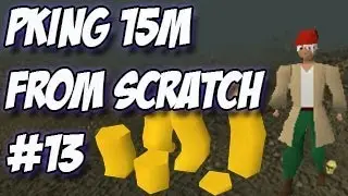 PKing 15m From Scratch #13 | RuneScape 2007 | Pot Up Son | Pure PK Commentator | EDIT