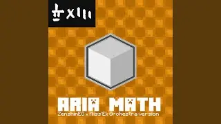 Aria Math - C418 (Orchestra version / Slowed)