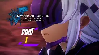 SWORD ART ONLINE Last Recollection - Part 1 Gameplay Walkthrough