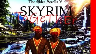 Skyrim Together Funny Moments