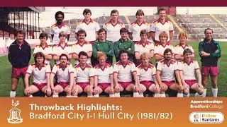 THROWBACK HIGHLIGHTS: Bradford City 1-1 Hull City (1981/82)