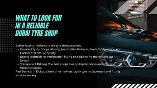 Which Dubai Tyre Shop Offers the Best Deals on Premium Car Tyres