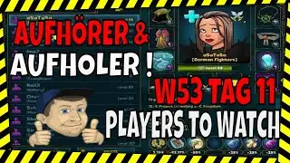 Krasse Aufholer und gel&ouml;schte Spieler ☺ W53 Players to Watch ☺ Shakes and Fidget