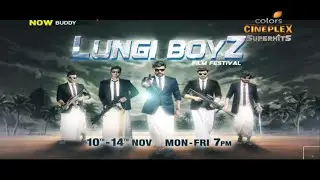 Lungi Boyz Film Festival 10-14 November At 7:00PM On Colors Cineplex Superhits 