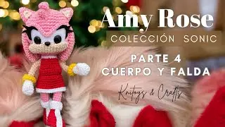 AMY ROSE Amigurumi a crochet | Colección SONIC - Parte 4 Cuerpo y falda - English audio