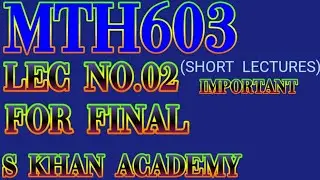 MTH603 SHORT LECTURE 2 FOR FINAL Newton's Backward difference formula.||S KHAN ACADEMY||