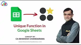How to Get Unique Values by Unique Function in Google Sheets - By CA Bhavesh Chandarana